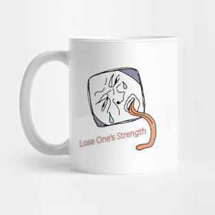 lose one's strength Mug